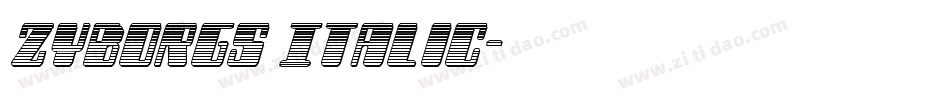 Zyborgs Italic字体转换